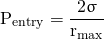 \begin{equation*} \mathrm{P_{entry} = \frac{2 \upsigma} {r_{max}}} \end{equation*}